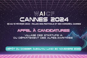 Startups, candidatez pour le World Artificial Intelligence Cannes Festival 2024 !