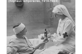 Dans les Alpes-Maritimes où ils soignent les blessés de la guerre (hôpitaux temporaires, 1914-1923)