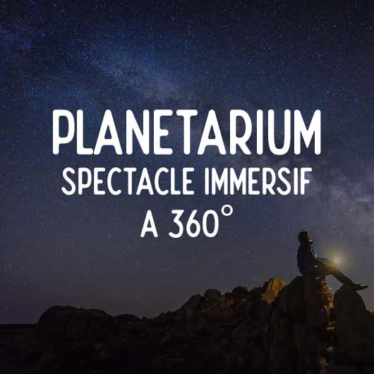 Planétarium, spectacle immersif à 360 degrés